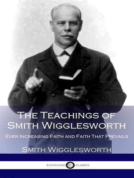 Title details for The Teachings of Smith Wigglesworth by Smith Wigglesworth - Wait list